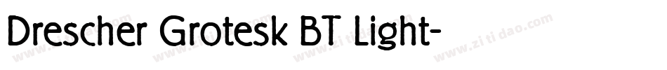 Drescher Grotesk BT Light字体转换